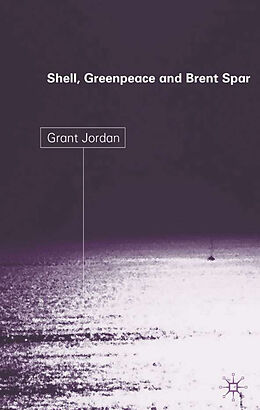 Fester Einband Shell, Greenpeace and the Brent Spar von G. Jordan