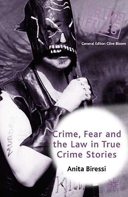 Fester Einband Crime, Fear and the Law in True Crime Stories von Anita Biressi