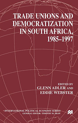 Fester Einband Trade Unions and Democratization in South Africa, 1985-97 von 