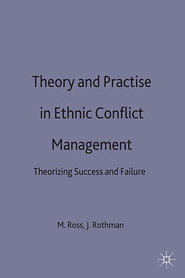 Fester Einband Theory and Practice in Ethnic Conflict Management von Marc Howard Rothman, Jay Ross