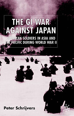 Livre Relié The GI War Against Japan de P. Schrijvers