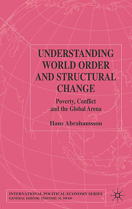 Fester Einband Understanding World Order and Structural Change von H. Abrahamsson