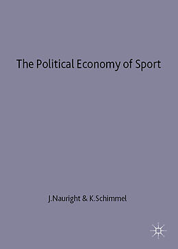 Fester Einband The Political Economy of Sport von Kimberly Nauright, John Schimmel