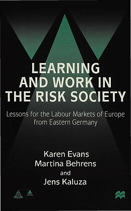 Livre Relié Learning and Work in the Risk Society de K. Evans, M. Behrens