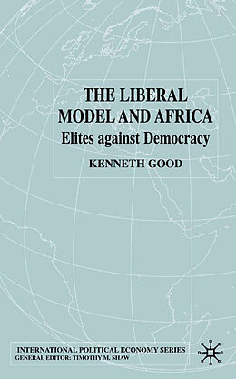 Fester Einband The Liberal Model and Africa von K. Good