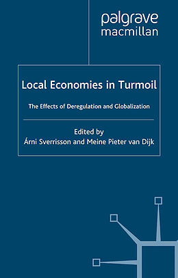 Fester Einband Local Economies in Turmoil von Arni Sverrisson, Meine Pieter van Dijk
