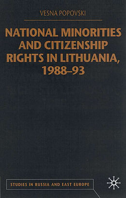 Fester Einband National Minorities and Citizenship Rights in Lithuania, 1988-93 von V. Popovski