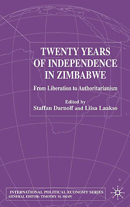 Fester Einband Twenty Years of Independence in Zimbabwe von Staffan Laakso, Liisa Darnolf