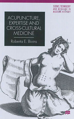 Fester Einband Acupuncture, Expertise and Cross-Cultural Medicine von R. Bivins