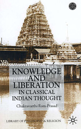 Livre Relié Knowledge and Liberation in Classical Indian Thou de C. Ram-Prasad