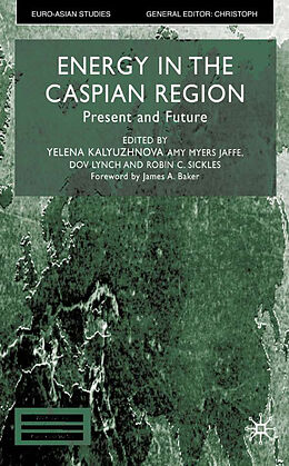 Fester Einband Energy in the Caspian Region von Yelena Jaffe, Amy Mayers Lynch, Dov S Kalyuzhnova