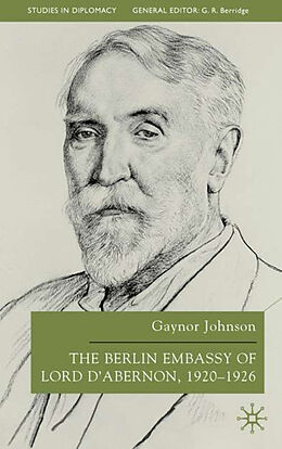 Fester Einband The Berlin Embassy of Lord D'Abernon, 1920-1926 von G. Johnson