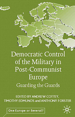 Livre Relié Democratic Control of the Military in Postcommunist Europe de Andrew; Edmunds, Timothy; Forster, Anthony Cottey