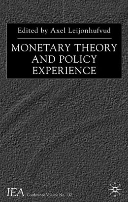 Fester Einband Monetary Theory and Policy Experience von Axel Leijonhufvud