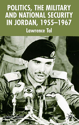 Livre Relié Politics, the Military and National Security in Jordan, 1955-1967 de L. Tal