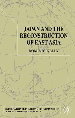 Fester Einband Japan and the Reconstruction of East Asia von D. Kelly