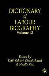 Fester Einband Dictionary of Labour Biography von Keith Howell, David Kirk, Neville Gildart