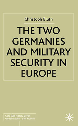 Fester Einband The Two Germanies and Military Security in Europe von C. Bluth