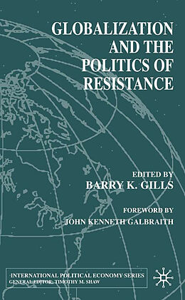 Kartonierter Einband Globalization and the Politics of Resistance von Barry K. Gills