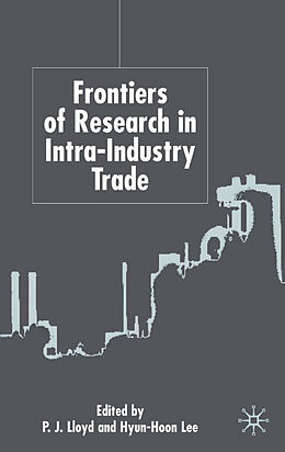 Fester Einband Frontiers of Research in Intra-Industry Trade von P.j. Lee, Hyun-Hoon Lloyd