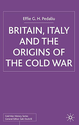 Fester Einband Britain, Italy and the Origins of the Cold War von E. Pedaliu