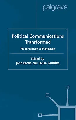 E-Book (pdf) Political Communications Transformed von John Bartle, Dylan Griffiths
