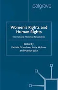 E-Book (pdf) Women's Rights and Human Rights von P. Grimshaw, K. Holmes, M. Lake