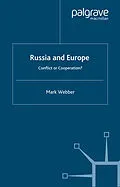 E-Book (pdf) Russia and Europe: Conflict or Cooperation? von M. Webber