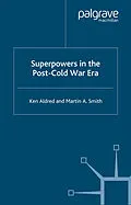 E-Book (pdf) Superpowers in the Post-Cold War Era von K. Aldred, Martin A. Smith