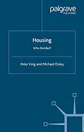 E-Book (pdf) Housing: Who Decides? von P. King, M. Oxley