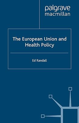E-Book (pdf) The European Union and Health Policy von Ed Randall