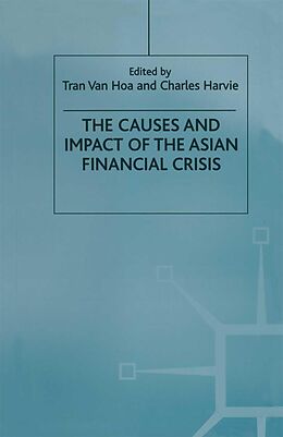E-Book (pdf) The Causes and Impact of the Asian Financial Crisis von C. Harvie, Tran Van Hoa