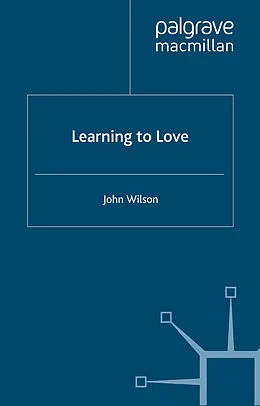 E-Book (pdf) Learning to Love von J. Wilson