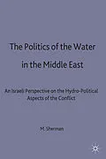 E-Book (pdf) The Politics of the Water in the Middle East von M. Sherman