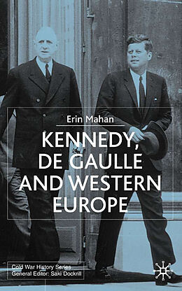 Fester Einband Kennedy, de Gaulle and Western Europe von E. Mahan