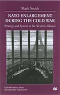 E-Book (pdf) Nato Enlargement During the Cold War von M. Smith