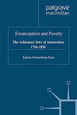 E-Book (pdf) Emancipation & Poverty: The Ashkenazi Jews of Amsterdam von K. Sonnenberg-Stern