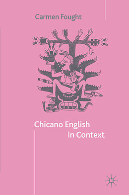 Kartonierter Einband Chicano English in Context von C. Fought