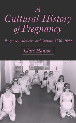 Fester Einband A Cultural History of Pregnancy von C. Hanson