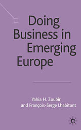 Fester Einband Doing Business in Emerging Europe von F. Lhabitant, Y. Zoubir
