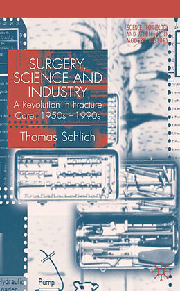 Livre Relié Surgery, Science and Industry de T. Schlich