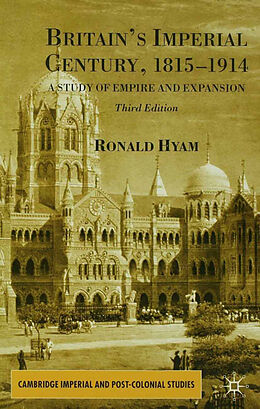 Kartonierter Einband Britain's Imperial Century, 1815-1914 von R. Hyam