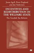 E-Book (pdf) Incentives and Redistribution in the Welfare State von Jonas Agell, Peter Englund, Jan Södersten