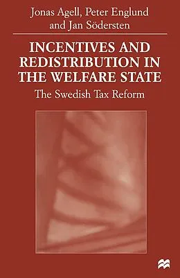 E-Book (pdf) Incentives and Redistribution in the Welfare State von Jonas Agell, Peter Englund, Jan Södersten