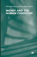 E-Book (pdf) Money and the Human Condition von Michael Neary, Graham Taylor
