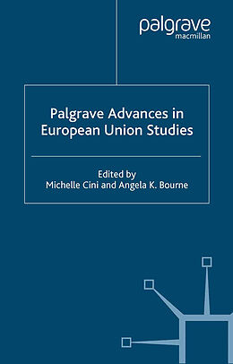 Kartonierter Einband Palgrave Advances in European Union Studies von A. Bourne, M. Cini