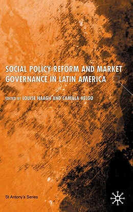 Livre Relié Social Policy Reform and Market Governance in Latin America de Louise Helgo, Camilla Haagh