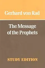 Kartonierter Einband The Message of the Prophets von Gerhard Von Rad