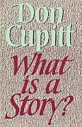 Couverture cartonnée What Is a Story? de Don Cupitt