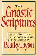 Kartonierter Einband The Gnostic Scriptures von Bentley Layton
